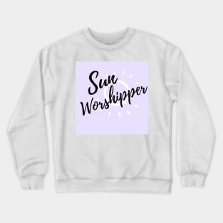 For Sun Lovers Crewneck Sweatshirt